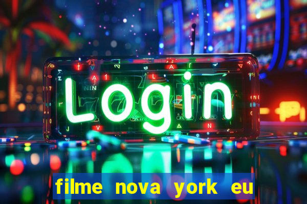 filme nova york eu te amo completo dublado